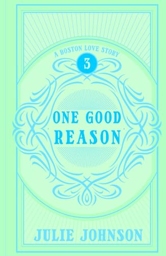 One Good Reason (A Boston Love Story, Band 3)
