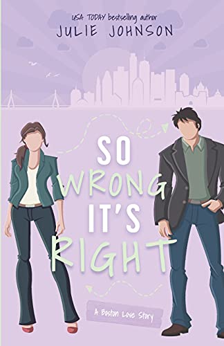 So Wrong It's Right (A Boston Love Story, Band 5)