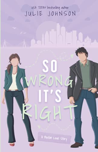 So Wrong It's Right (A Boston Love Story, Band 5)