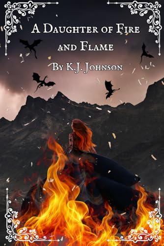 A Daughter of Fire and Flame: Book Two of the Fire and Flame Series