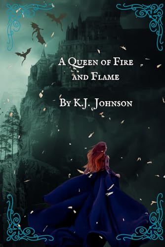A Queen of Fire and Flame: Book Three of the Fire and Flame Series von K.J. Johnson Books