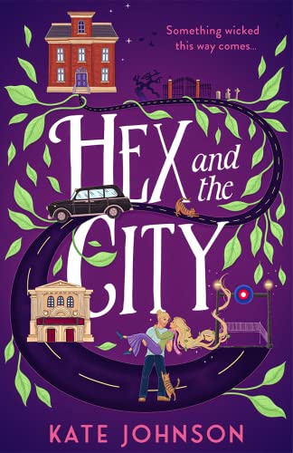 HEX AND THE CITY: Curl up with the perfect laugh out loud, spicy, witch romance for 2024! von One More Chapter
