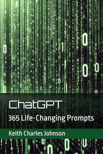 ChatGPT: 365 Life-Changing Prompts von Independently published