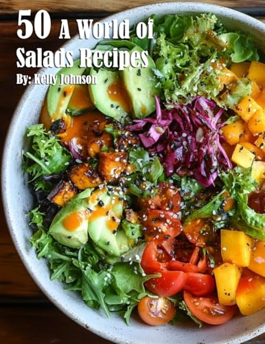 50 A World of Salads Recipes von Marick Booster