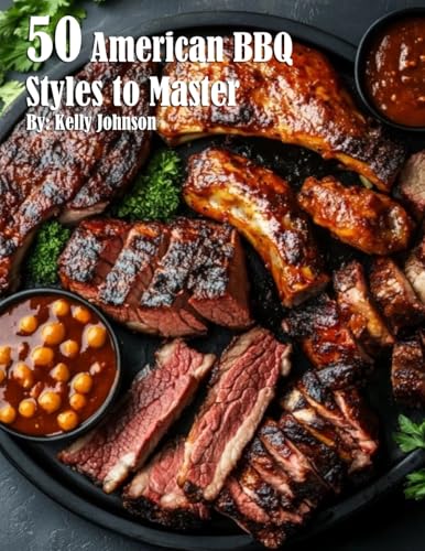 50 American BBQ Styles to Master