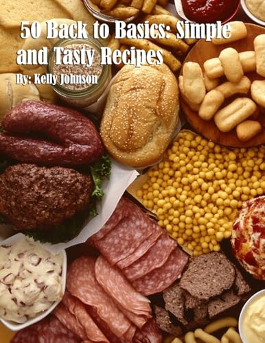 50 Back to Basics: Simple and Tasty Recipes von Marick Booster