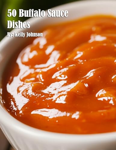 50 Buffalo Sauce Dishes von Marick Booster