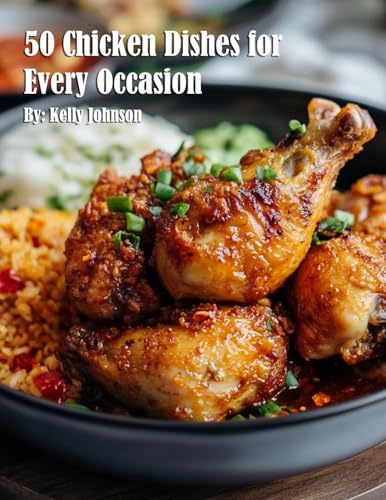 50 Chicken Dishes for Every Occasion von Marick Booster