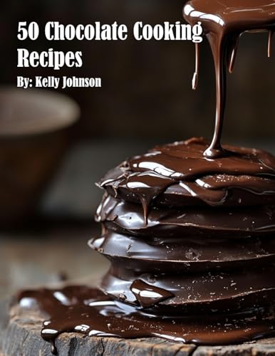 50 Chocolate Cooking Recipes 50 Chocolate Cooking Recipes von Marick Booster