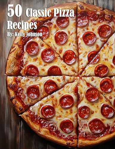 50 Classic Pizza Recipes von Marick Booster