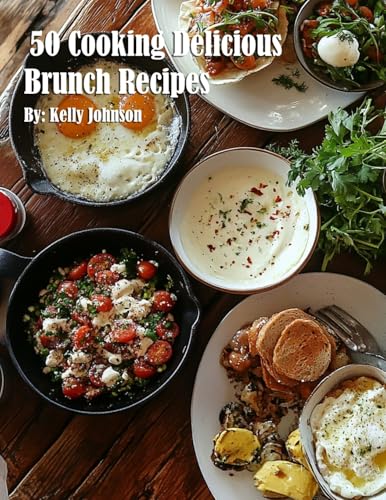 50 Cooking Delicious Brunch Recipes 50 Cooking Delicious Brunch Recipes von Marick Booster