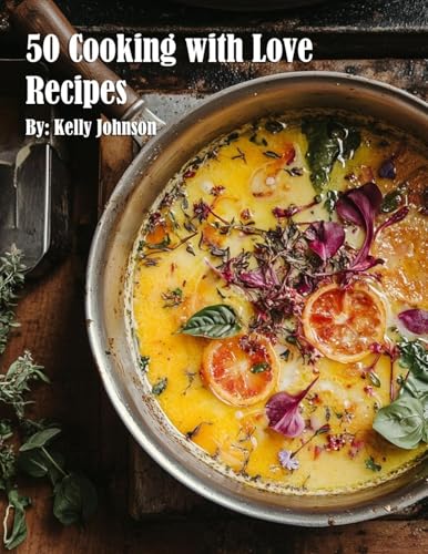 50 Cooking with Love Recipes 50 Cooking with Love Recipes von Marick Booster
