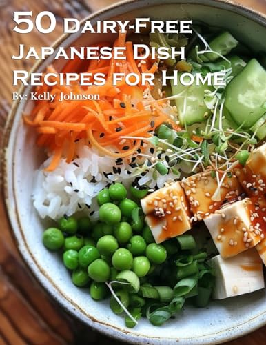 50 Dairy-Free Japanese Dish Recipes for Home von Marick Booster
