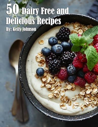 50 Dairy Free and Delicious Recipes von Marick Booster