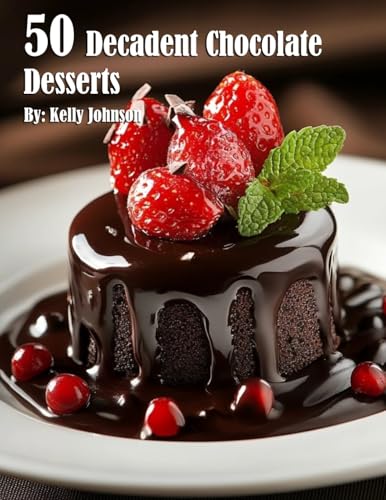50 Decadent Chocolate Desserts von Marick Booster