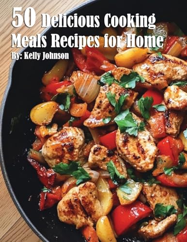 50 Delicious Cooking Meals Recipes for Home von Marick Booster