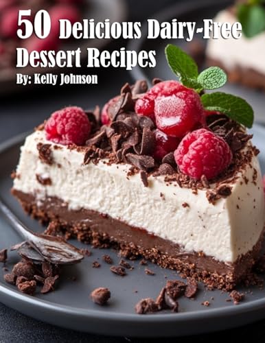 50 Delicious Dairy-Free Desserts Recipes von Marick Booster