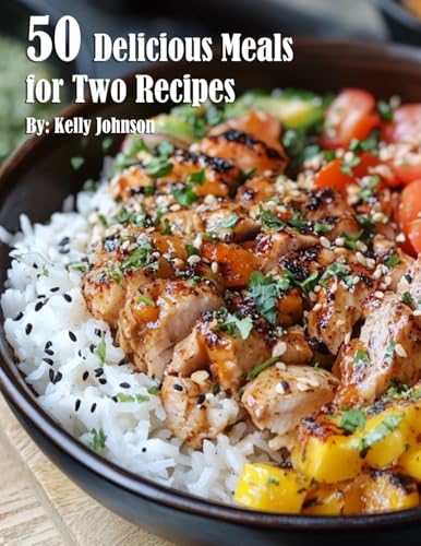50 Delicious Meals for Two Recipes 50 Delicious Meals for Two Recipes von Marick Booster
