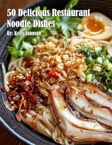 50 Delicious Restaurant Noodle Dishes 50 Delicious Restaurant Noodle Dishes von Marick Booster