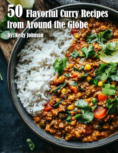 50 Flavorful Curry Recipes from Around the Globe von Marick Booster