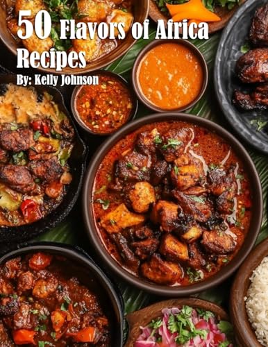 50 Flavors of Africa Recipes von Marick Booster
