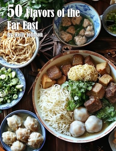 50 Flavors of the Far East Recipes von Marick Booster