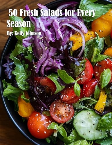 50 Fresh Salads for Every Season von Marick Booster