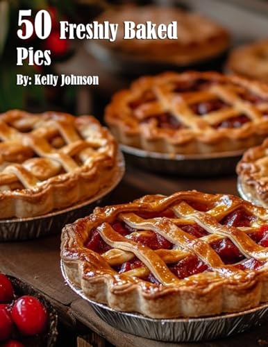 50 Freshly Baked Pies 50 Freshly Baked Pies von Marick Booster