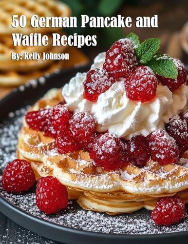 50 German Pancake and Waffle Recipes von Marick Booster