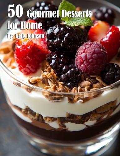 50 Gourmet Desserts for Home von Marick Booster