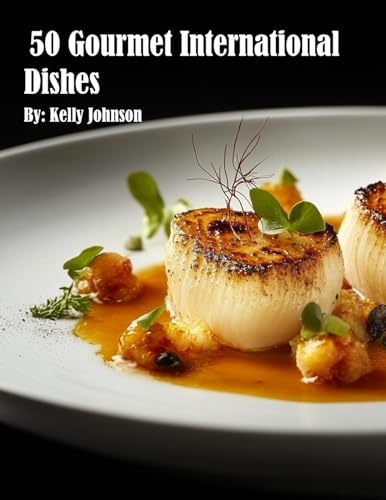 50 Gourmet International Dishes von Marick Booster