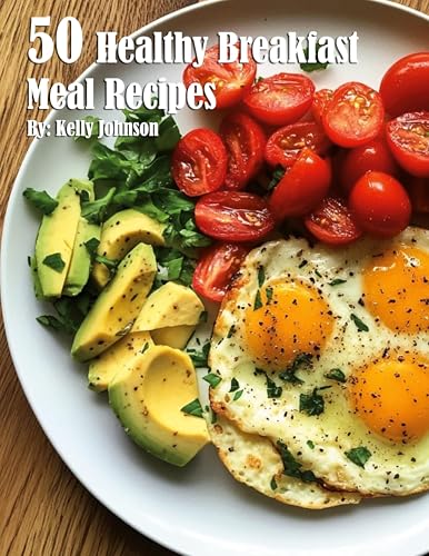 50 Healthy Breakfast Meal Recipes von Marick Booster