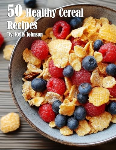 50 Healthy Cereal Recipes von Marick Booster