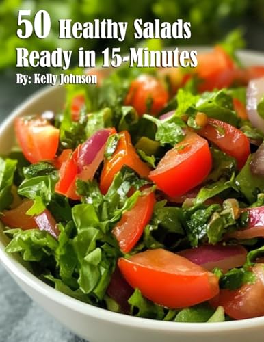 50 Healthy Salads Ready in 15 Minutes
