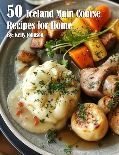50 Iceland Main Course Recipes for Home von Marick Booster