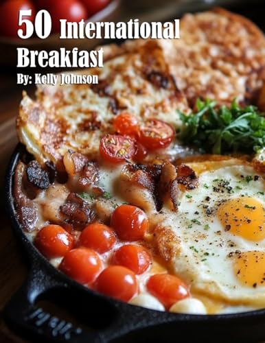 50 International Breakfast Food Recipes 50 International Breakfast Food Recipes