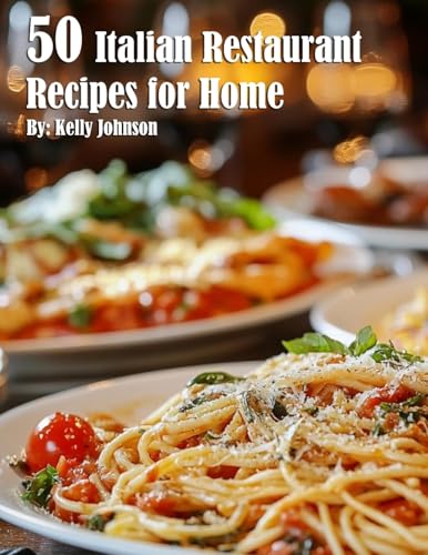 50 Italian Restaurant Recipes for Home von Marick Booster