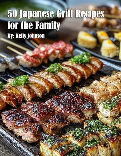 50 Japanese Grill Recipes for the Family von Marick Booster