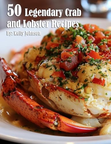 50 Legendary Crab and Lobster Recipes von Marick Booster