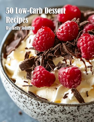 50 Low-Carb Dessert Recipes von Marick Booster