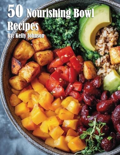 50 Nourishing Bowl Recipes von Marick Booster