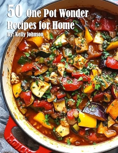 50 One Pot Wonder Recipes for Home von Marick Booster