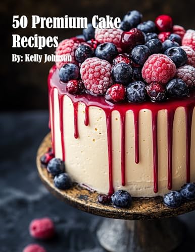 50 Premium Cake Recipes von Marick Booster