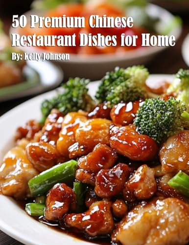 50 Premium Chinese Restaurant Dishes for Home 50 Premium Chinese Restaurant Dishes for Home von Marick Booster