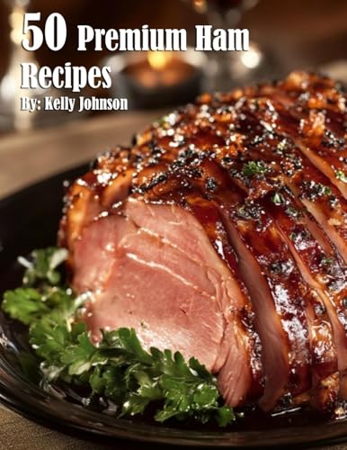 50 Premium Ham Recipes von Marick Booster