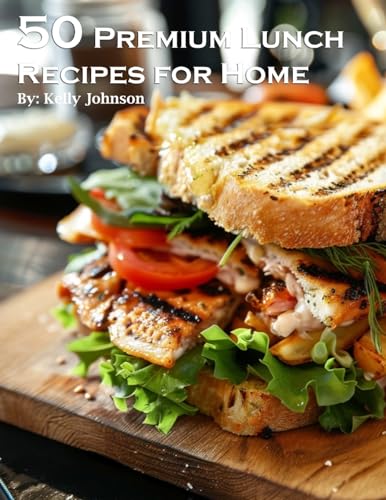50 Premium Lunch Recipes for Home von Marick Booster