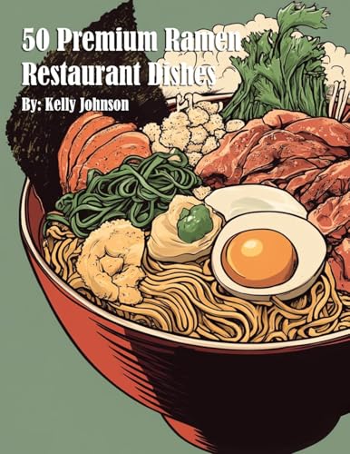 50 Premium Ramen Restaurant Dishes von Marick Booster