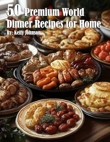 50 Premium World Dinner Recipes for Home von Marick Booster