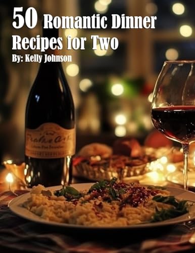 50 Romantic Dinner Recipes for Two von Marick Booster