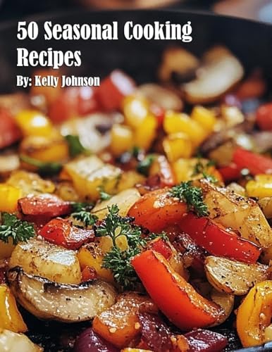 50 Seasonal Cooking Recipes von Marick Booster
